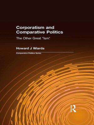 cover image of Corporatism and Comparative Politics